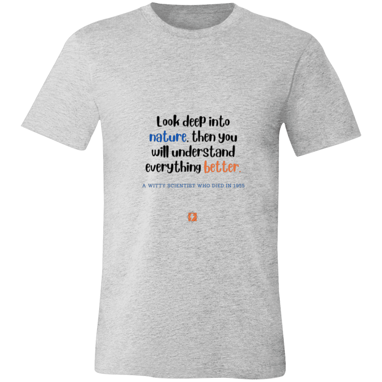 Men's T-Shirt Jersey Pre-shrunk Cotton 3001C with inspiring Einstein quote: E108 - Look to nature to understand everything - Color: Athletic Heather