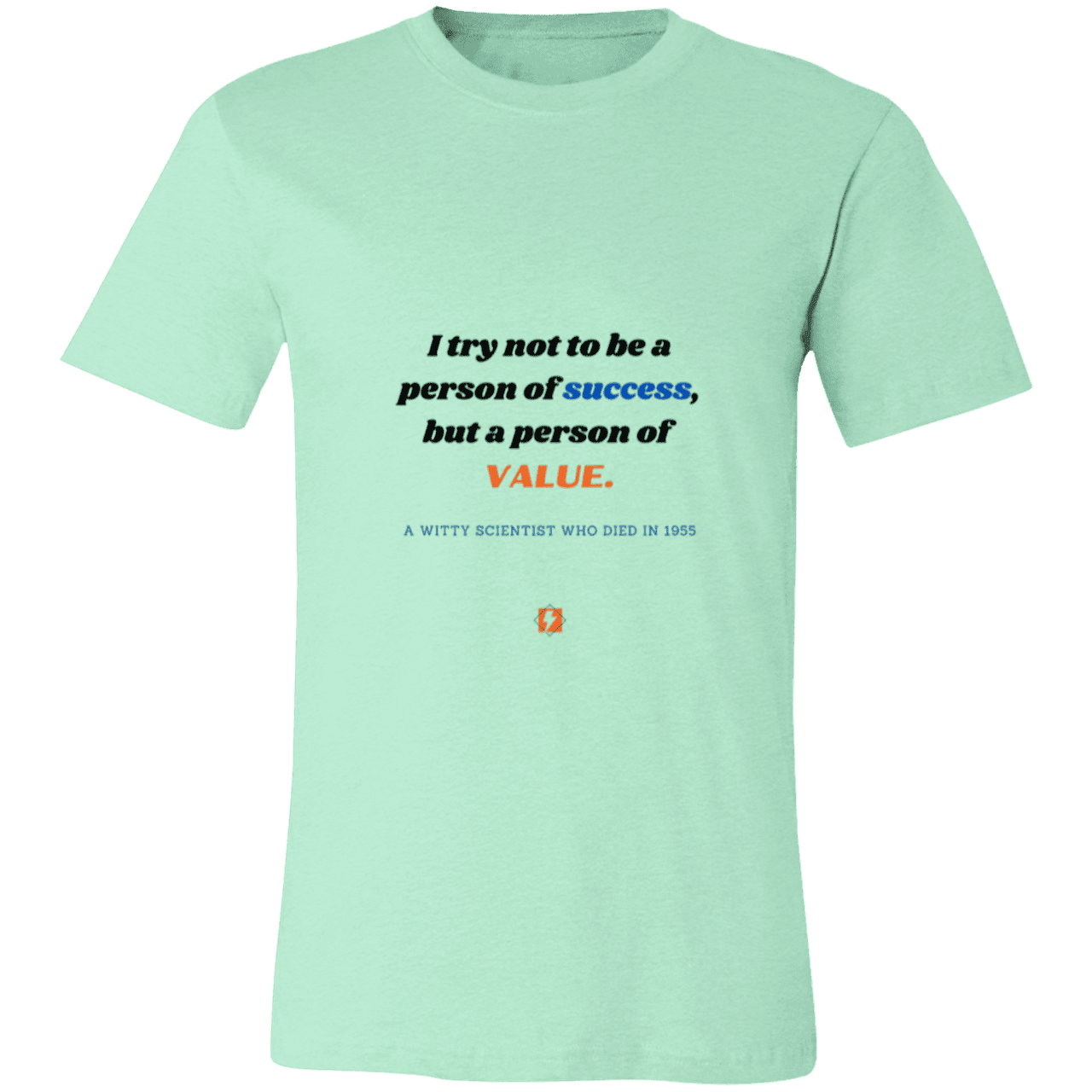 Men's T-Shirt Jersey Pre-shrunk Cotton 3001C with inspiring Einstein quote: E109 - Strive to be a person of value, not success - Color: Heather Mint