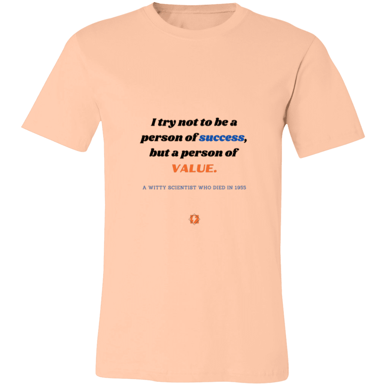 Men's T-Shirt Jersey Pre-shrunk Cotton 3001C with inspiring Einstein quote: E109 - Strive to be a person of value, not success - Color: Heather Peach