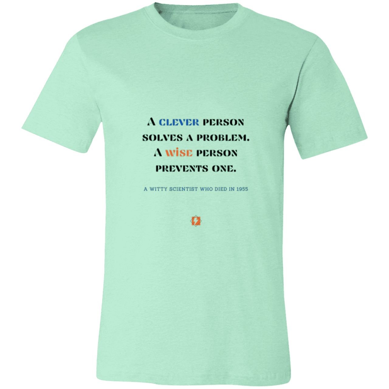 Men's T-Shirt Jersey Pre-shrunk Cotton 3001C with inspiring Einstein quote: E110 - Be clever, but better to be wise - Color: Heather Mint