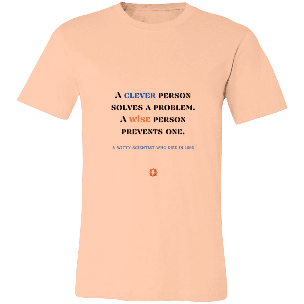 Men's T-Shirt Jersey Pre-shrunk Cotton 3001C with inspiring Einstein quote: E110 - Be clever, but better to be wise - Color: Heather Peach