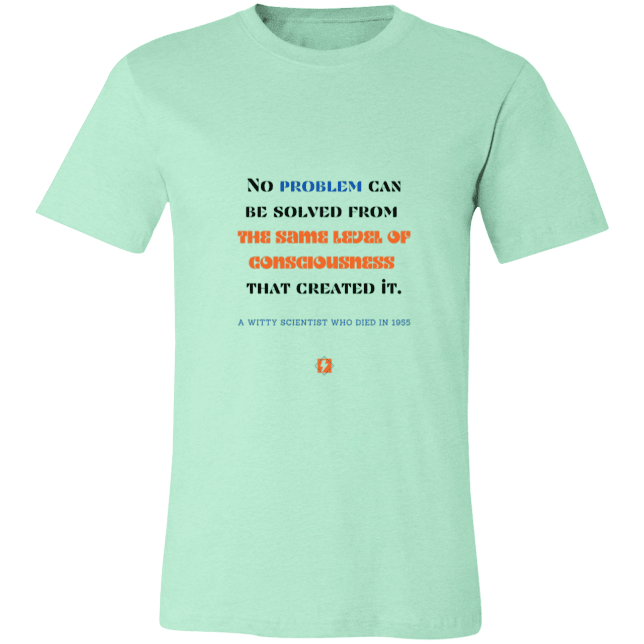 Men's T-Shirt Jersey Pre-shrunk Cotton 3001C with inspiring Einstein quote: E111 - Problem solving needs fresh thinking - Color: Heather Mint