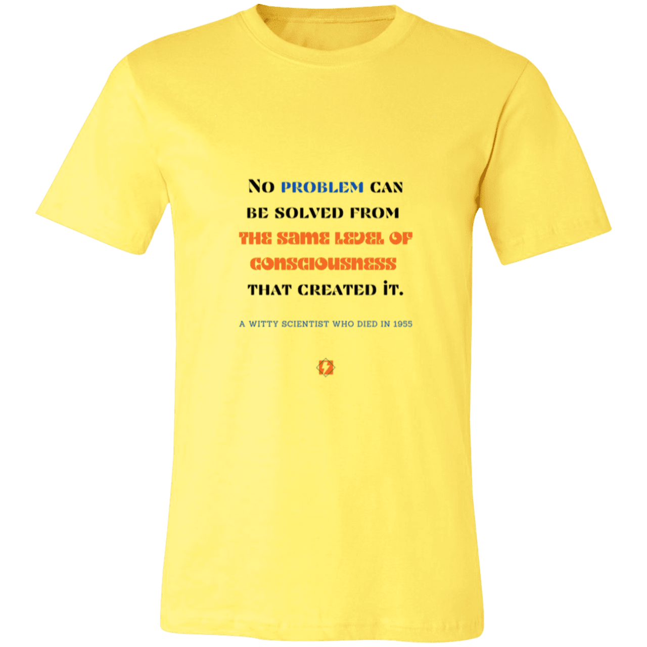 Men's T-Shirt Jersey Pre-shrunk Cotton 3001C with inspiring Einstein quote: E111 - Problem solving needs fresh thinking - Color: Yellow