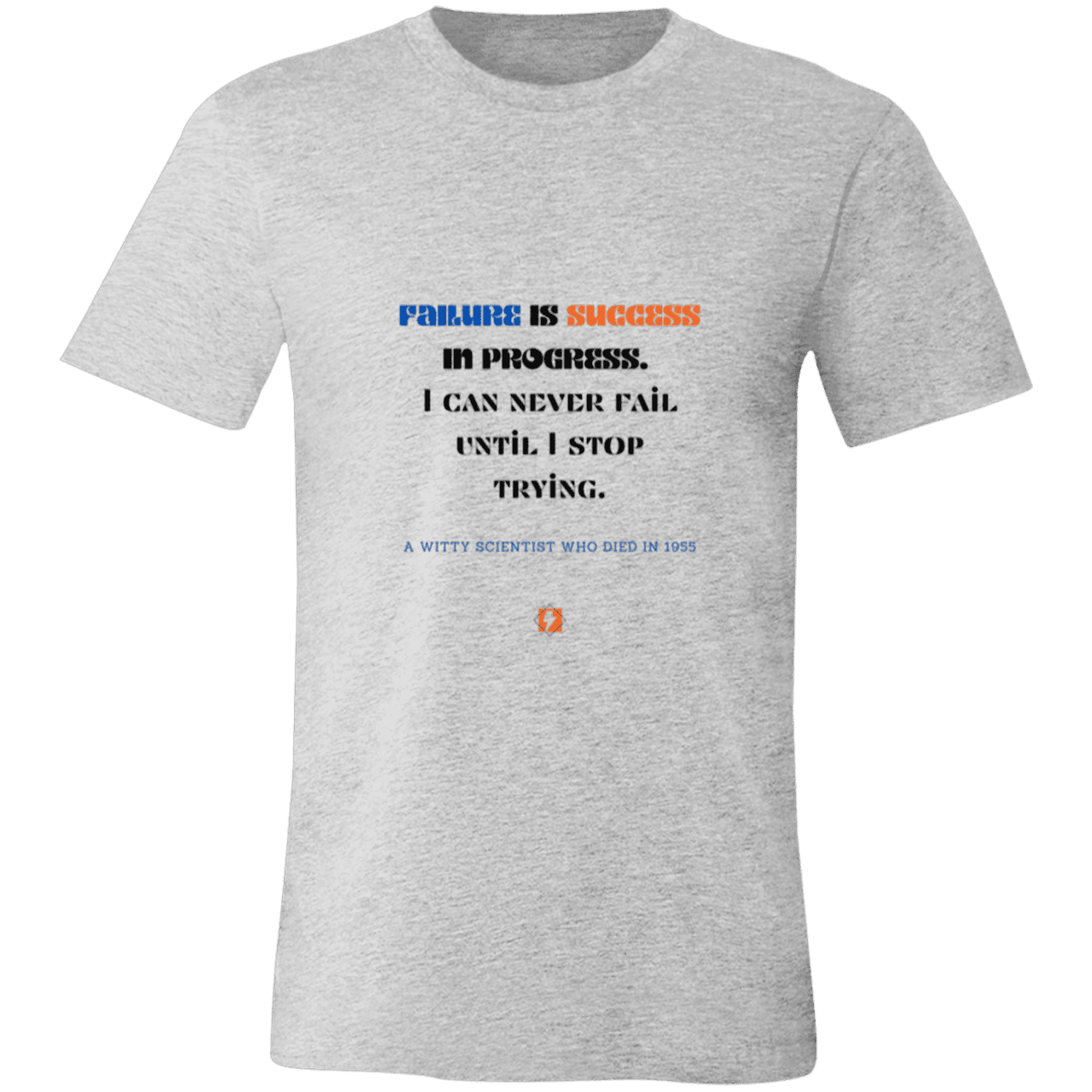 Men's T-Shirt Jersey Pre-shrunk Cotton 3001C with inspiring Einstein quote: E112 - Failure is success in progress - Color: Athletic Heather