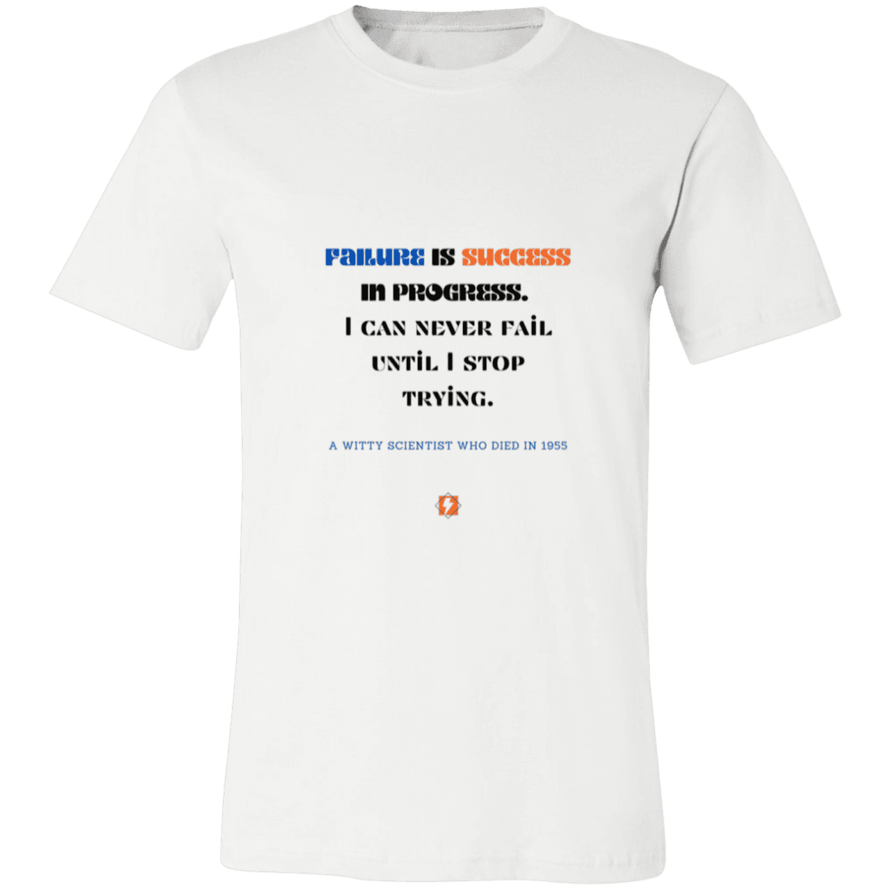 Men's T-Shirt Jersey Pre-shrunk Cotton 3001C with inspiring Einstein quote: E112 - Failure is success in progress - Color: White