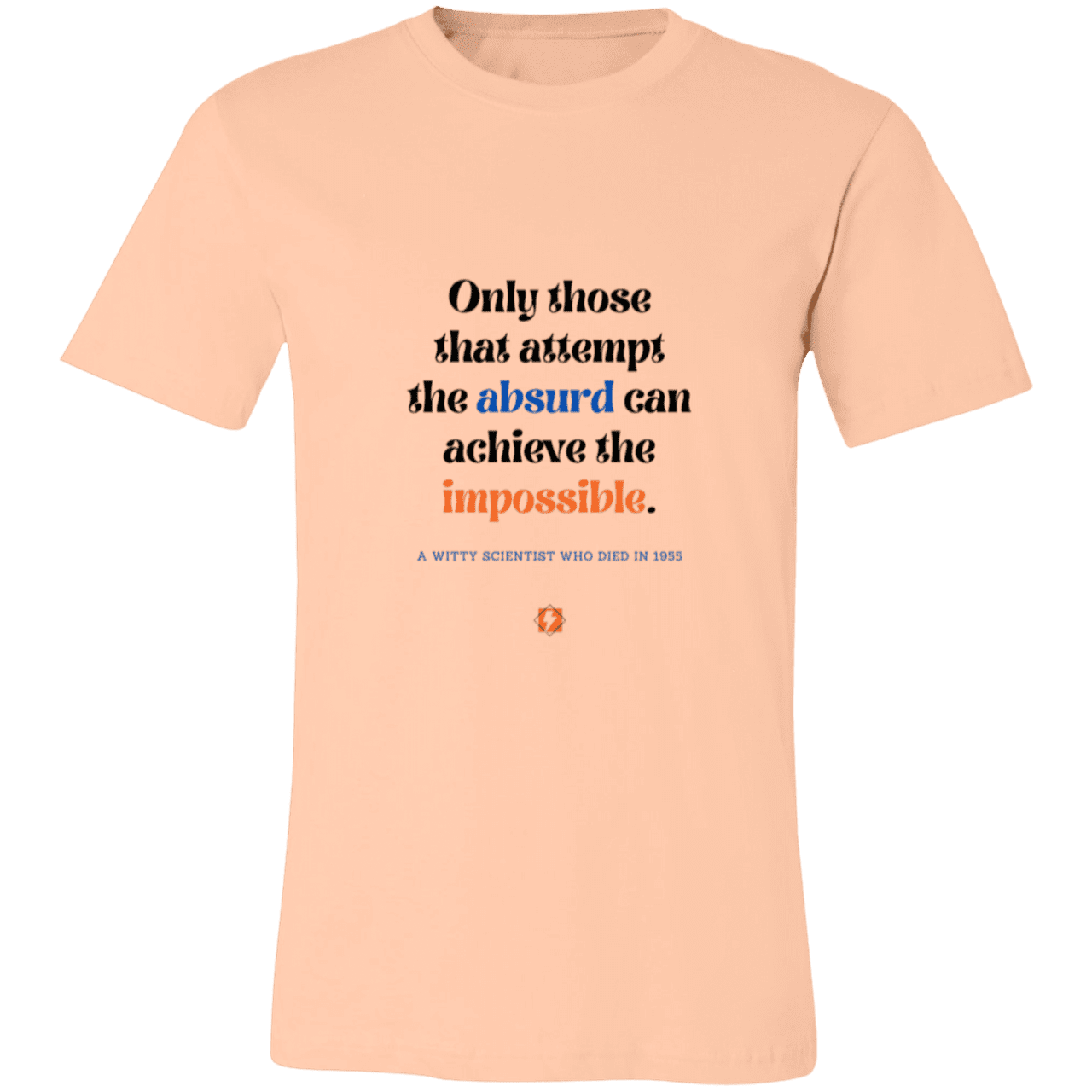 Men's T-Shirt Jersey Pre-shrunk Cotton 3001C with inspiring Einstein quote: E116 - Attempt the absurd to achieve the impossible - Color: Heather Peach