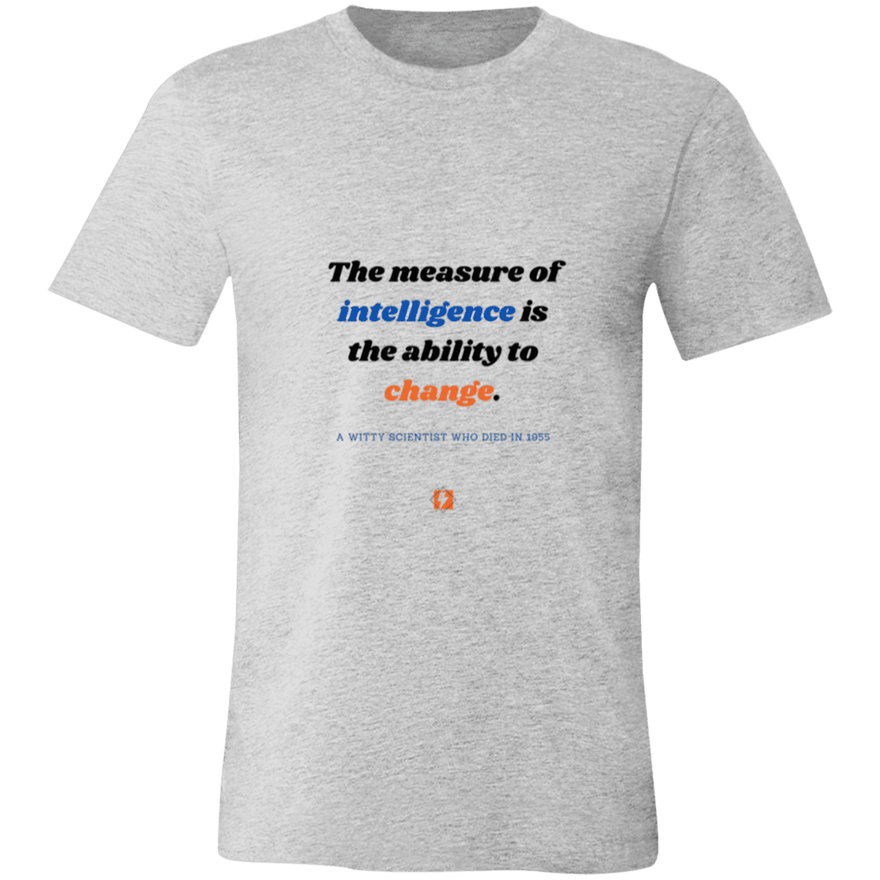 Men's T-Shirt Jersey Pre-shrunk Cotton 3001C with inspiring Einstein quote: E117 - Intelligence is the ability to change - Color: Athletic Heather