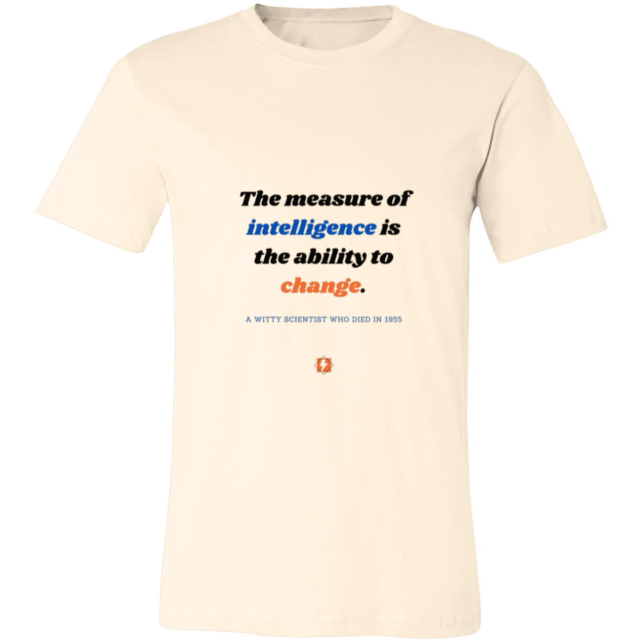 Men's T-Shirt Jersey Pre-shrunk Cotton 3001C with inspiring Einstein quote: E117 - Intelligence is the ability to change - Color: Natural