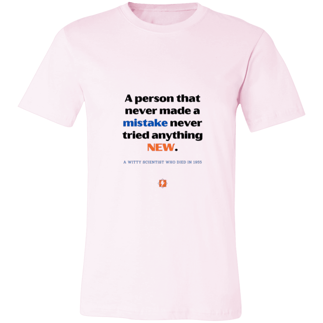 Men's T-Shirt Jersey Pre-shrunk Cotton 3001C with inspiring Einstein quote: E118 - Try new things and learn from mistakes - Color: Soft Pink