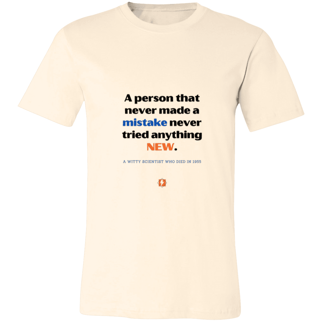 Men's T-Shirt Jersey Pre-shrunk Cotton 3001C with inspiring Einstein quote: E118 - Try new things and learn from mistakes - Color: Natural