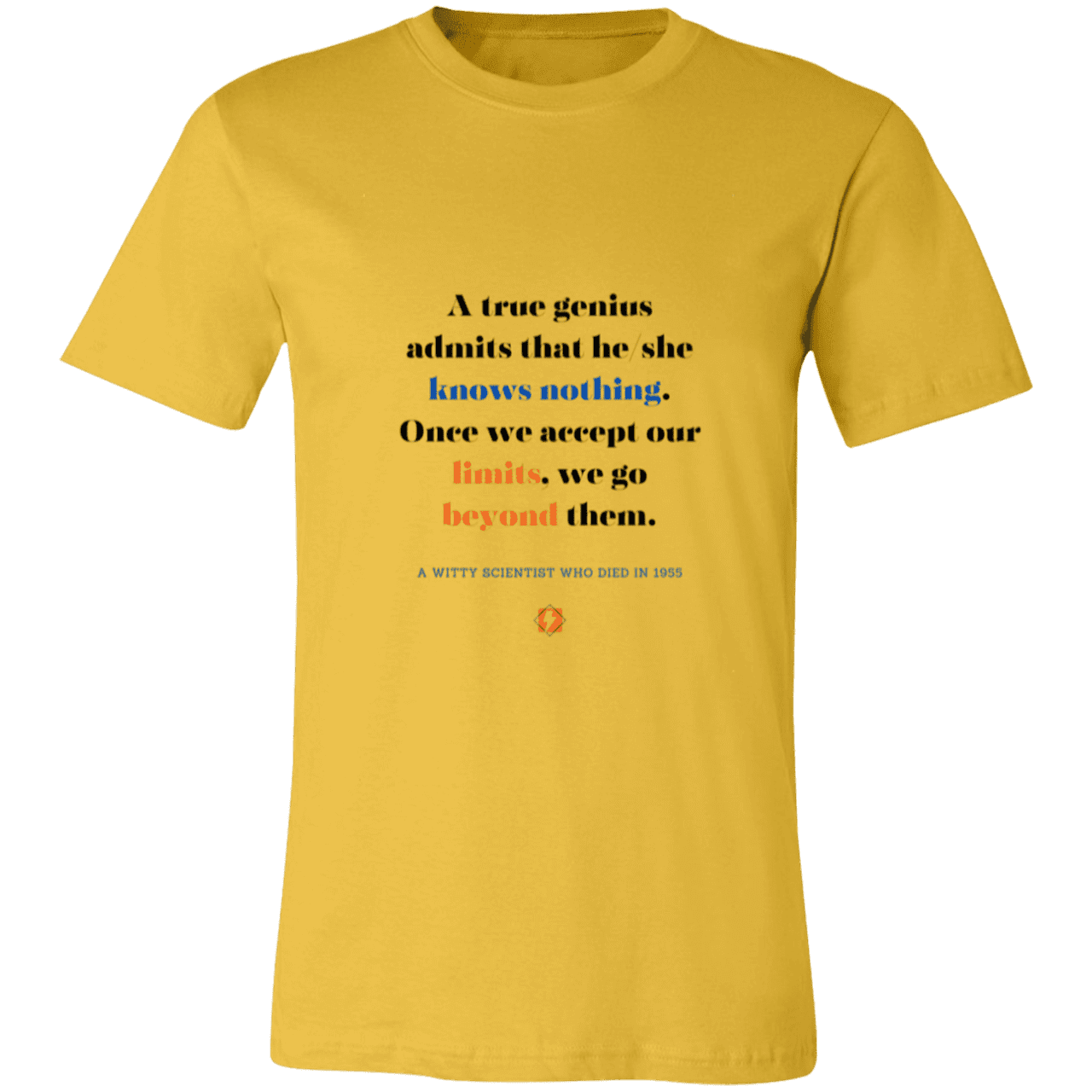 Men's T-Shirt Jersey Pre-shrunk Cotton 3001C with inspiring Einstein quote: E119 - A genius is conscious of one's limits - Color: Maize Yellow