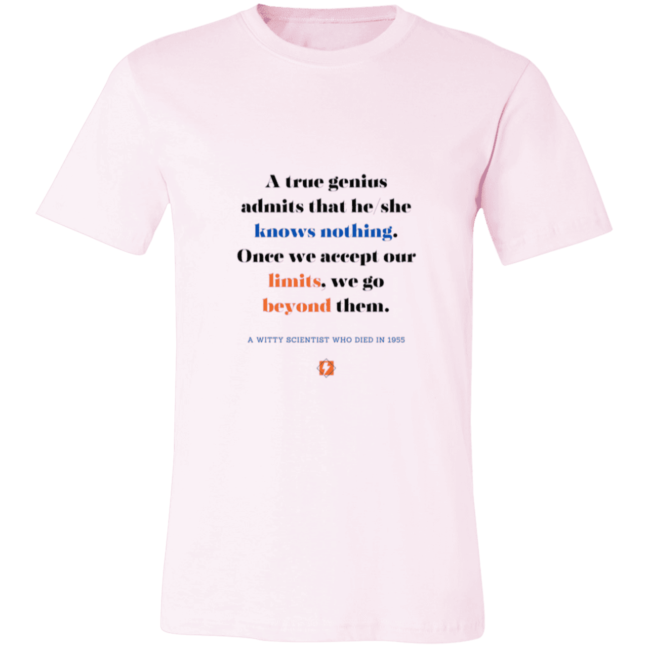 Men's T-Shirt Jersey Pre-shrunk Cotton 3001C with inspiring Einstein quote: E119 - A genius is conscious of one's limits - Color: Soft Pink