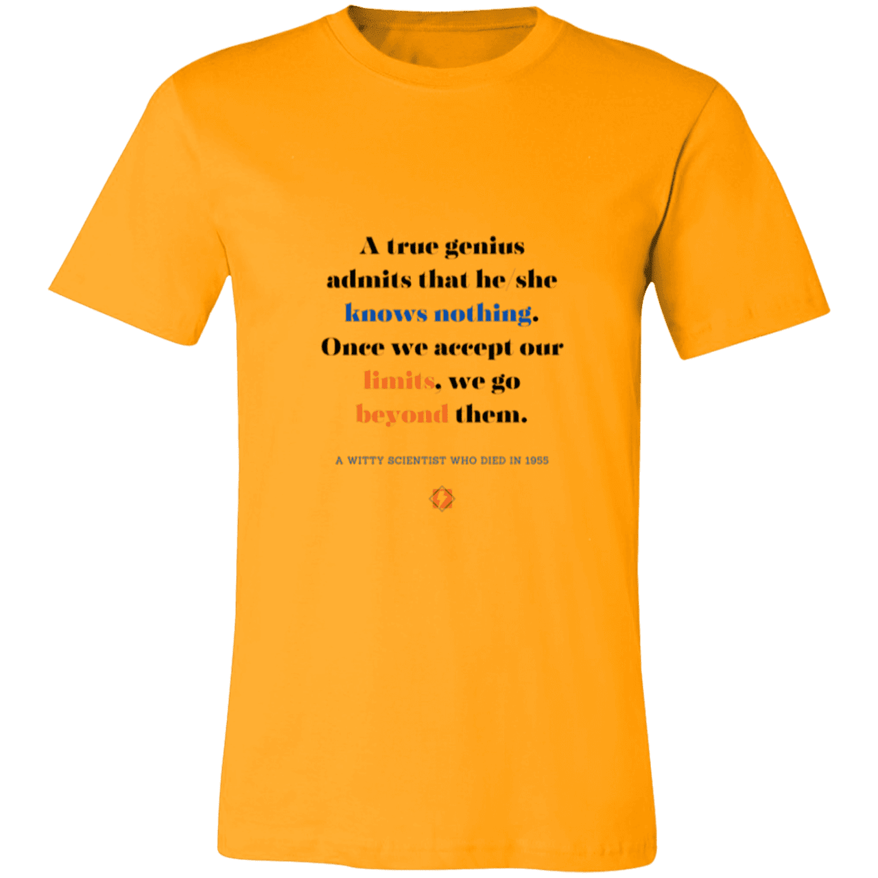 Men's T-Shirt Jersey Pre-shrunk Cotton 3001C with inspiring Einstein quote: E119 - A genius is conscious of one's limits - Color: Gold