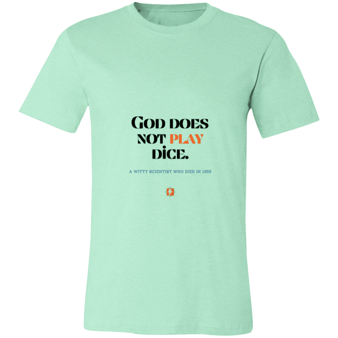 Men's T-Shirt Jersey Pre-shrunk Cotton 3001C with inspiring Einstein quote: E121 - God does not play dice - Color: Heather Mint