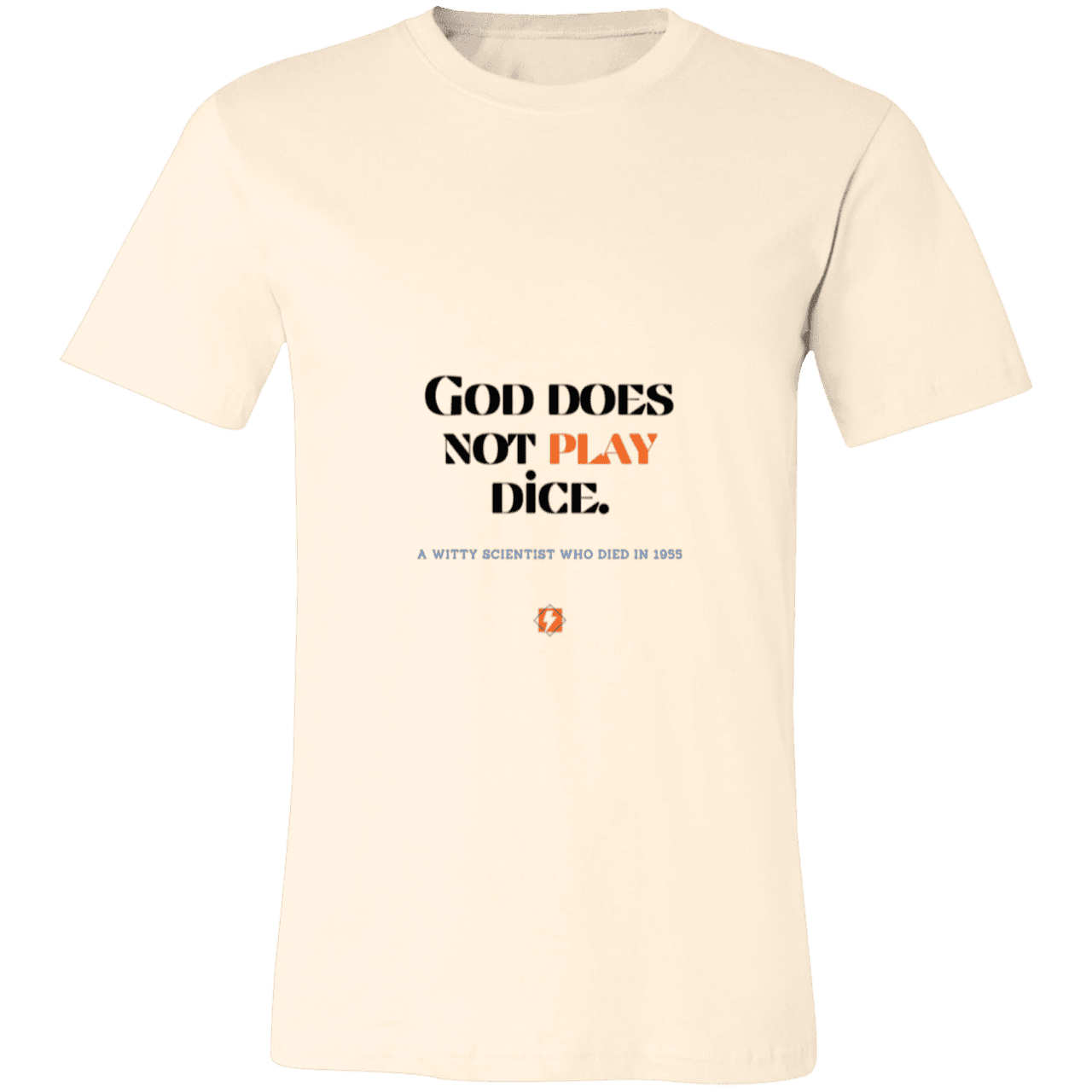 Men's T-Shirt Jersey Pre-shrunk Cotton 3001C with inspiring Einstein quote: E121 - God does not play dice - Color: Natural