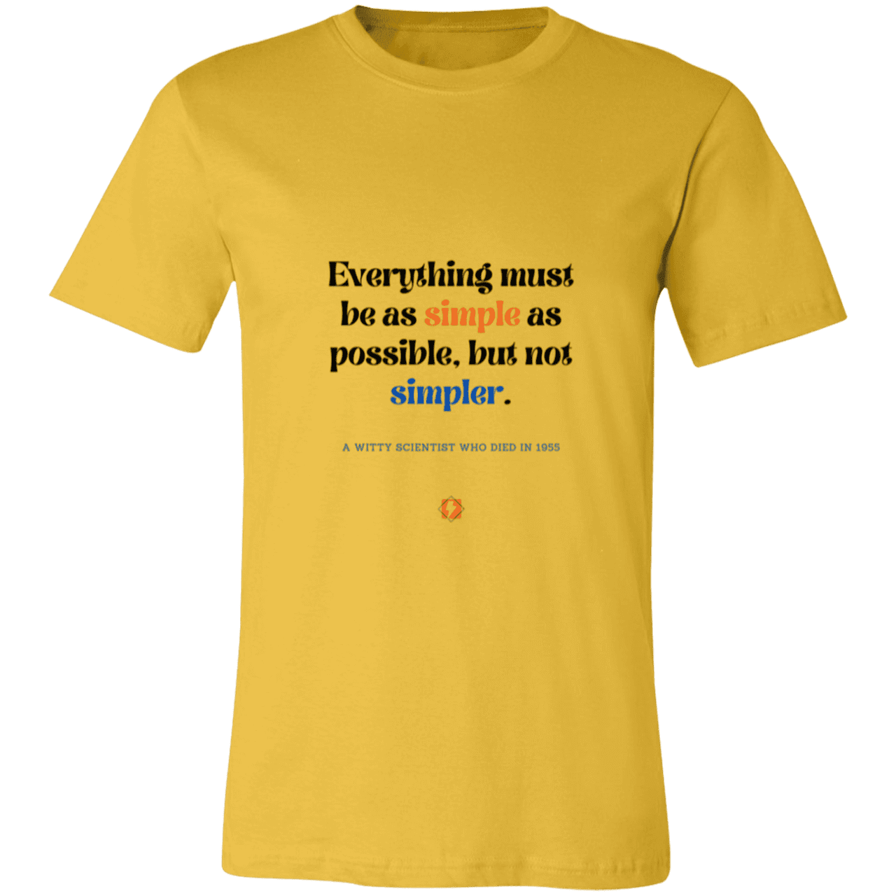 Men's T-Shirt Jersey Pre-shrunk Cotton 3001C with inspiring Einstein quote: E122 - Simplicity is best - Color: Maize Yellow