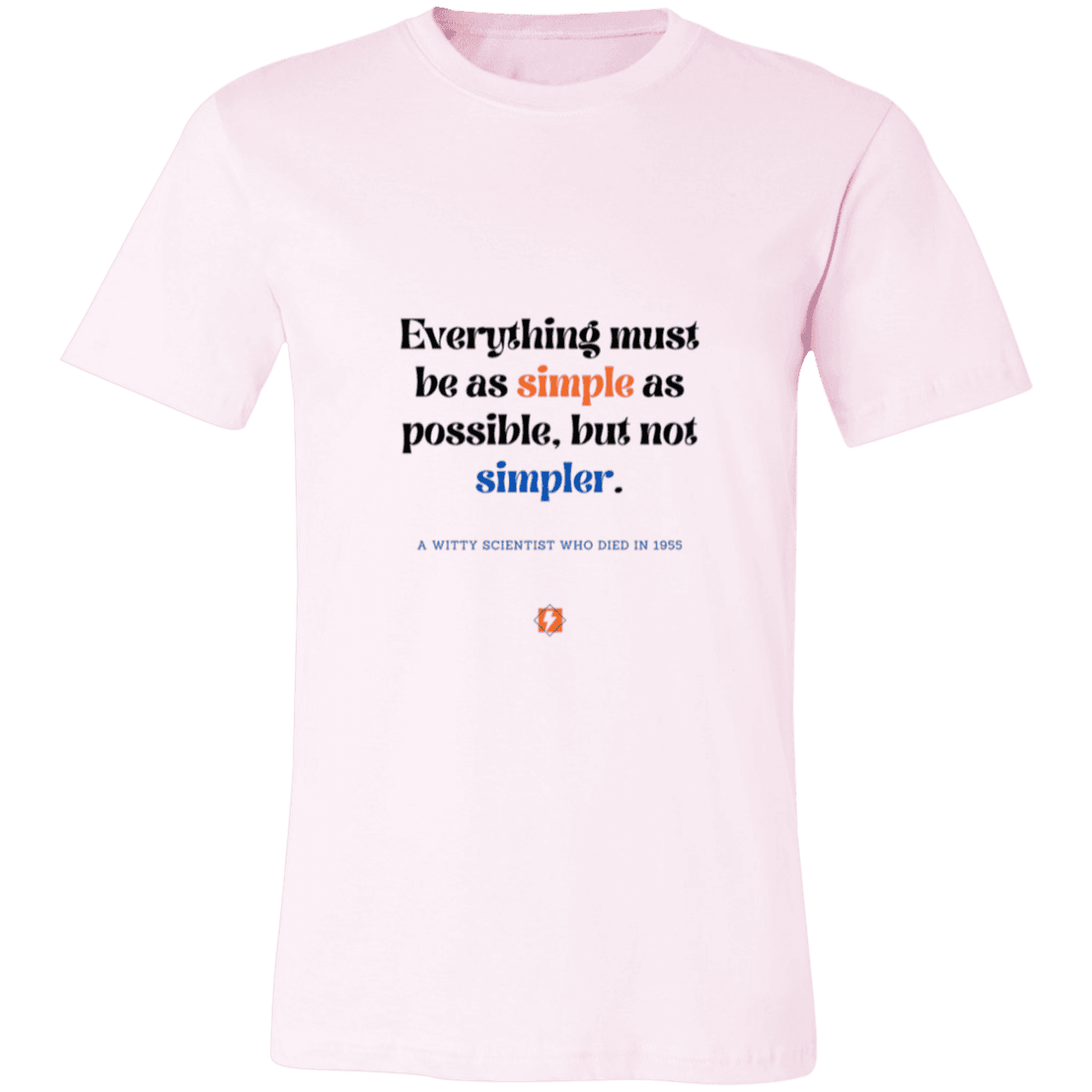 Men's T-Shirt Jersey Pre-shrunk Cotton 3001C with inspiring Einstein quote: E122 - Simplicity is best - Color: Soft Pink