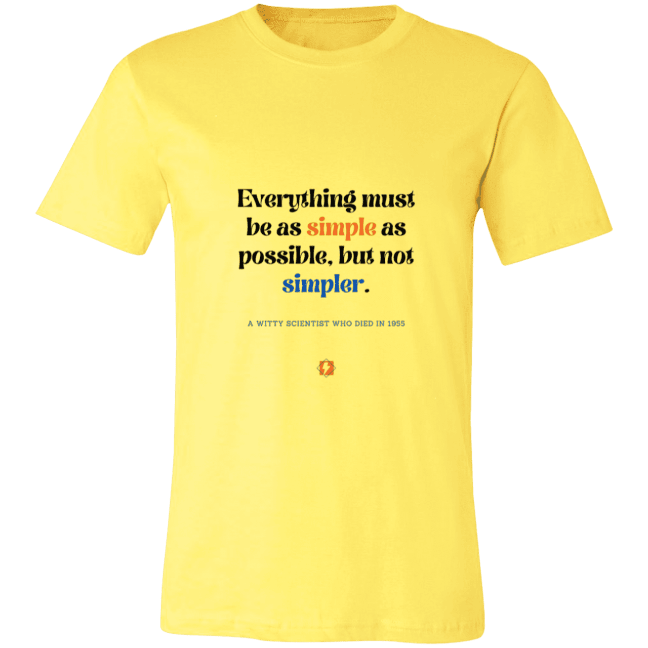 Men's T-Shirt Jersey Pre-shrunk Cotton 3001C with inspiring Einstein quote: E122 - Simplicity is best - Color: Yellow