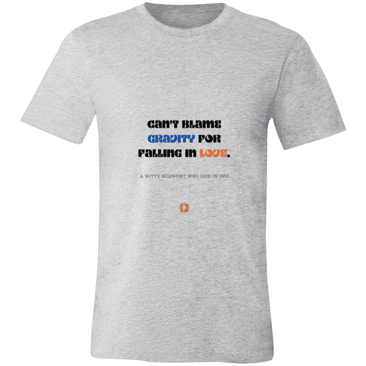 Men's T-Shirt Jersey Pre-shrunk Cotton 3001C with inspiring Einstein quote: E123 - Can't blame gravity for falling in love - Color: Athletic Heather