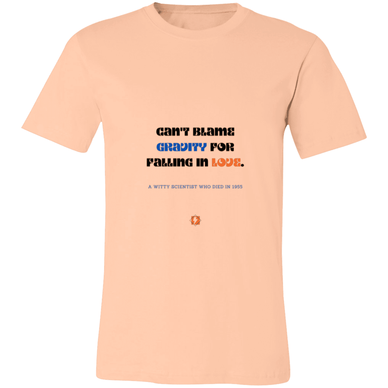 Men's T-Shirt Jersey Pre-shrunk Cotton 3001C with inspiring Einstein quote: E123 - Can't blame gravity for falling in love - Color: Heather Peach