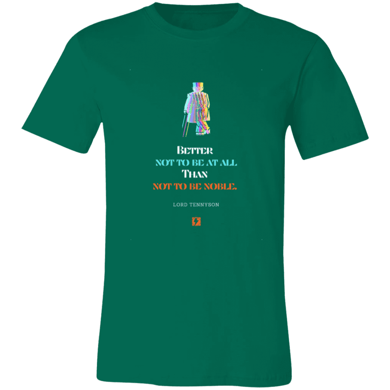 Men's T-Shirt Jersey Short-Sleeve 3001C with inspiring Tennyson quote: LT102 - Being noble is what counts - Color: Kelly