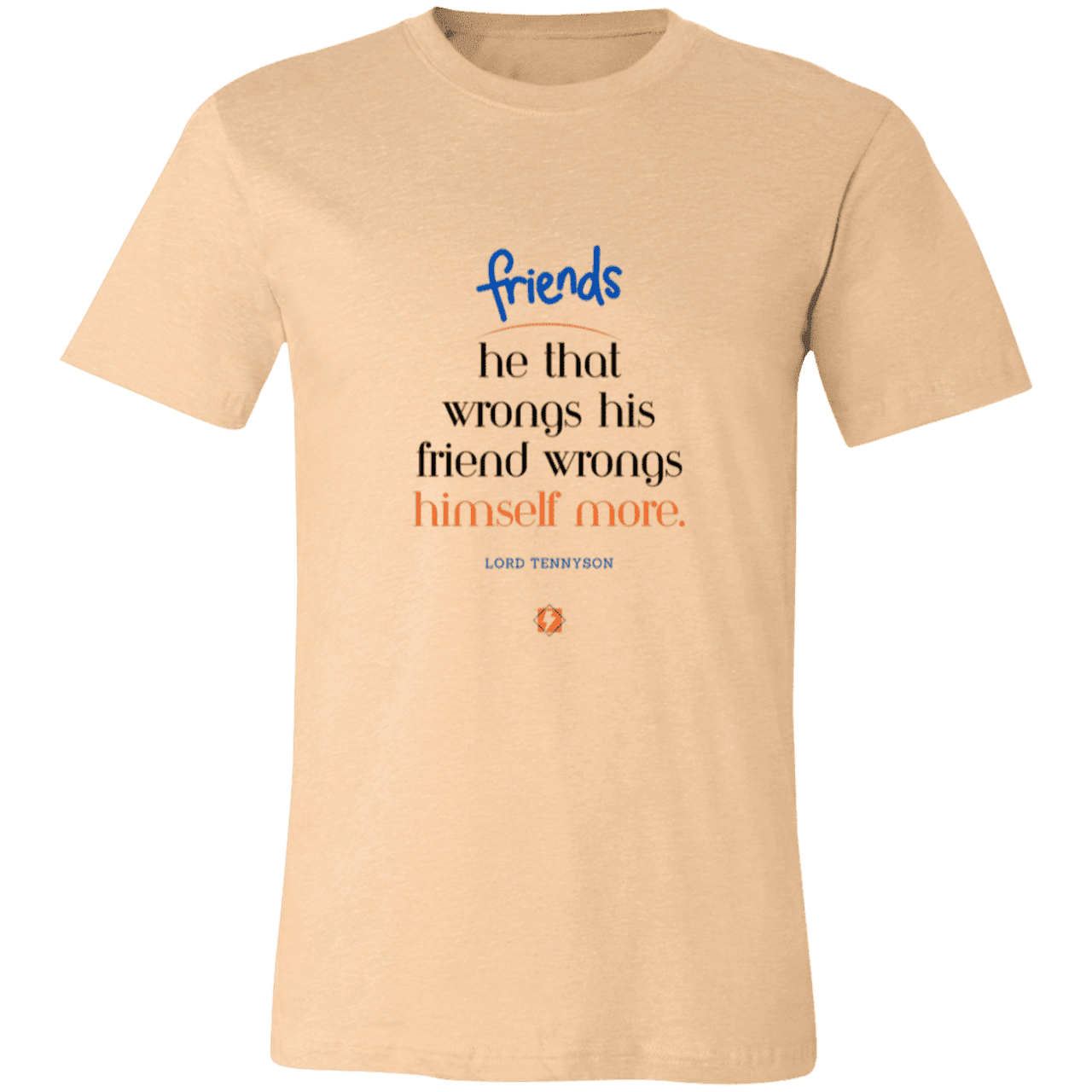 Men's T-Shirt Jersey Short-Sleeve 3001C with inspiring Tennyson quote: LT103 - Don't wrong your friend - Color: Heather Sand Dune