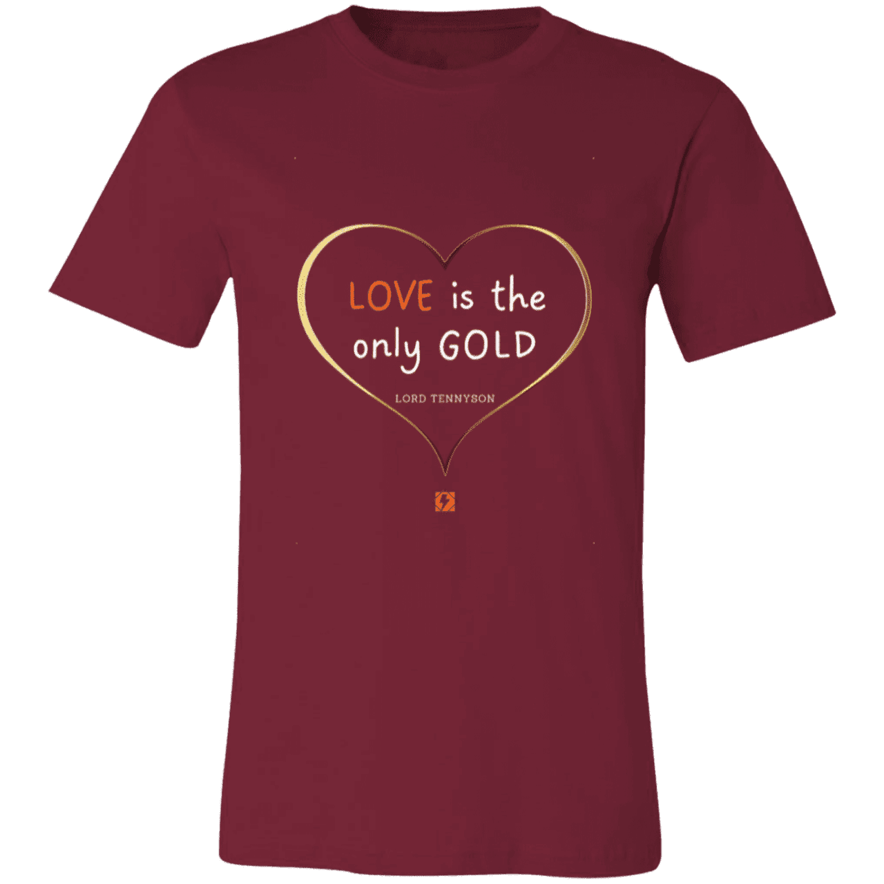 Men's T-Shirt Jersey Short-Sleeve 3001C with inspiring Tennyson quote: LT109 - Love is Gold - Color: Cardinal