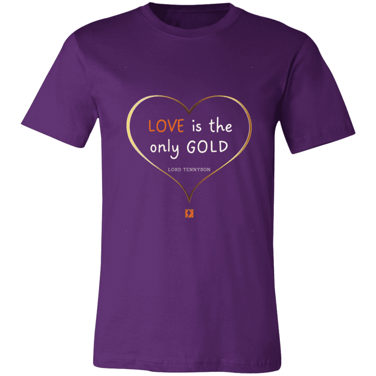 Men's T-Shirt Jersey Short-Sleeve 3001C with inspiring Tennyson quote: LT109 - Love is Gold - Color: Team Purple