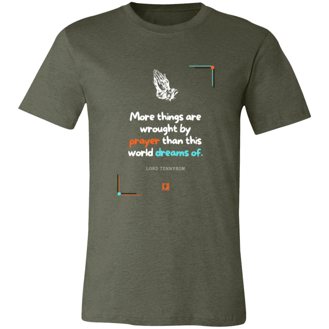 Men's T-Shirt Jersey Short-Sleeve 3001C with inspiring Tennyson quote: LT111 - Prayer accomplishes things not dreams - Color: Heather Military Green