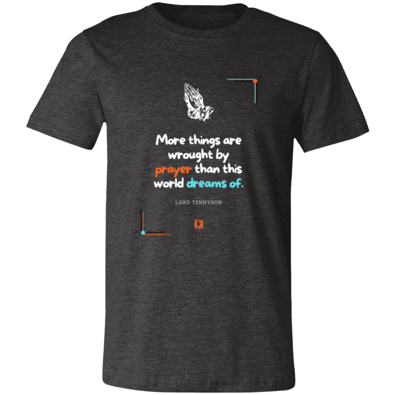 Men's T-Shirt Jersey Short-Sleeve 3001C with inspiring Tennyson quote: LT111 - Prayer accomplishes things not dreams - Color: Dark Grey Heather