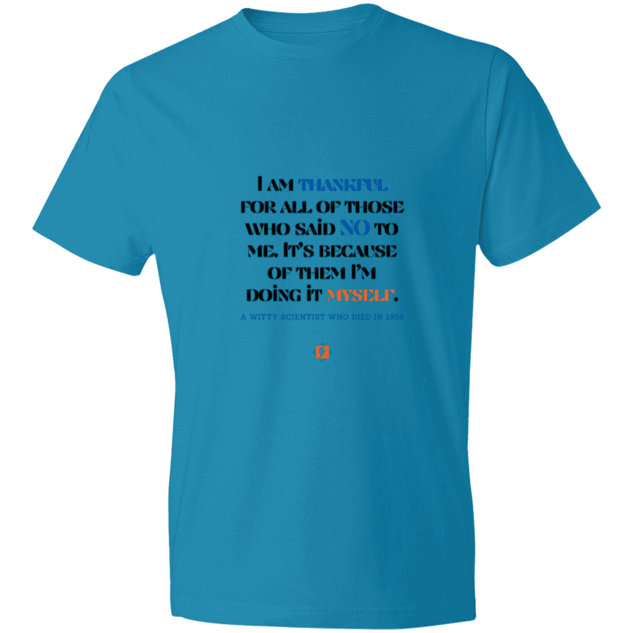 Men's T-Shirt Lightweight 980 with inspiring Einstein quote: E102 - I am thankful for all of those who said NO to me - Color: Caribbean Blue