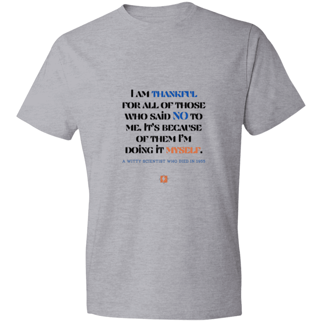 Men's T-Shirt Lightweight 980 with inspiring Einstein quote: E102 - I am thankful for all of those who said NO to me - Color: Heather Grey