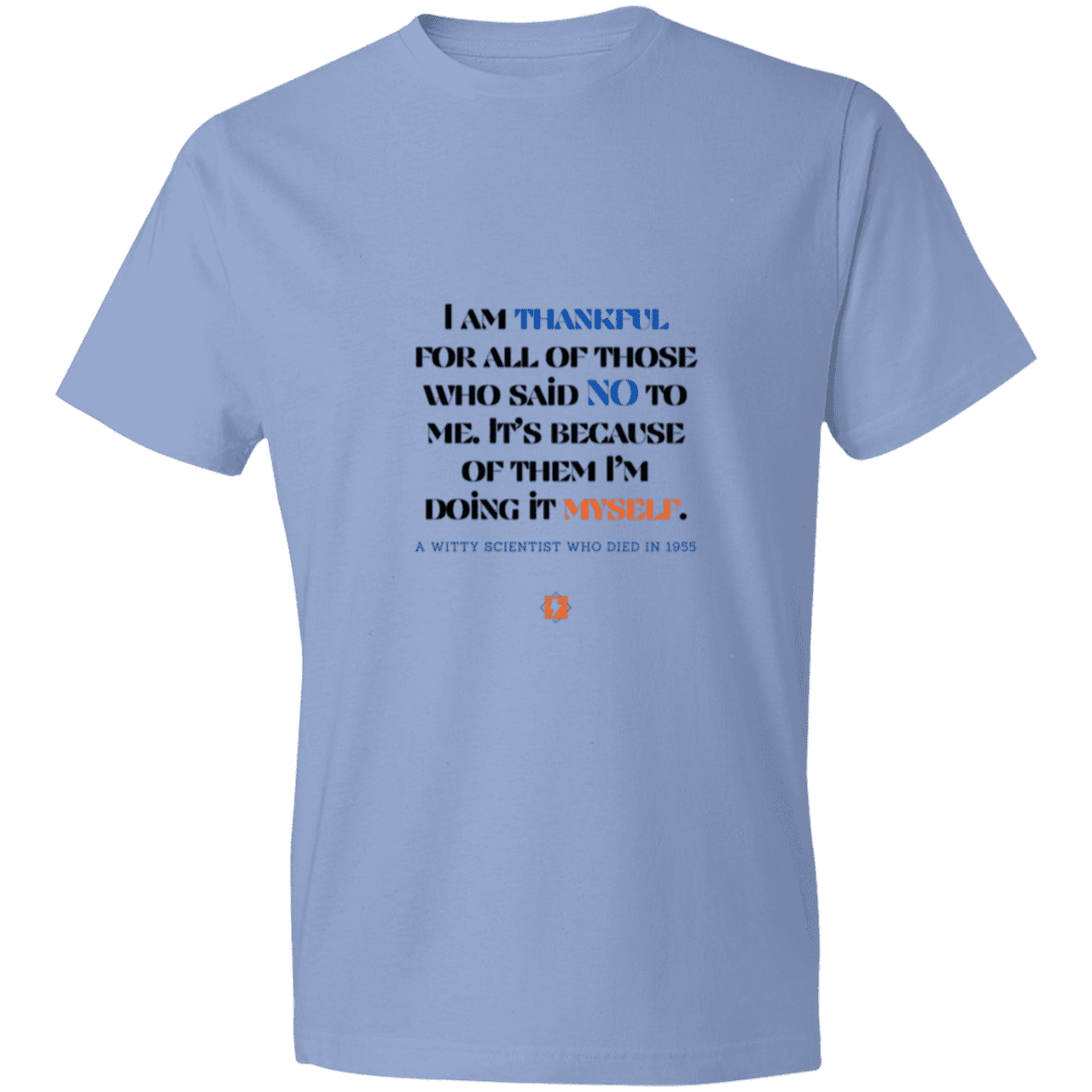 Men's T-Shirt Lightweight 980 with inspiring Einstein quote: E102 - I am thankful for all of those who said NO to me - Color: Light Blue