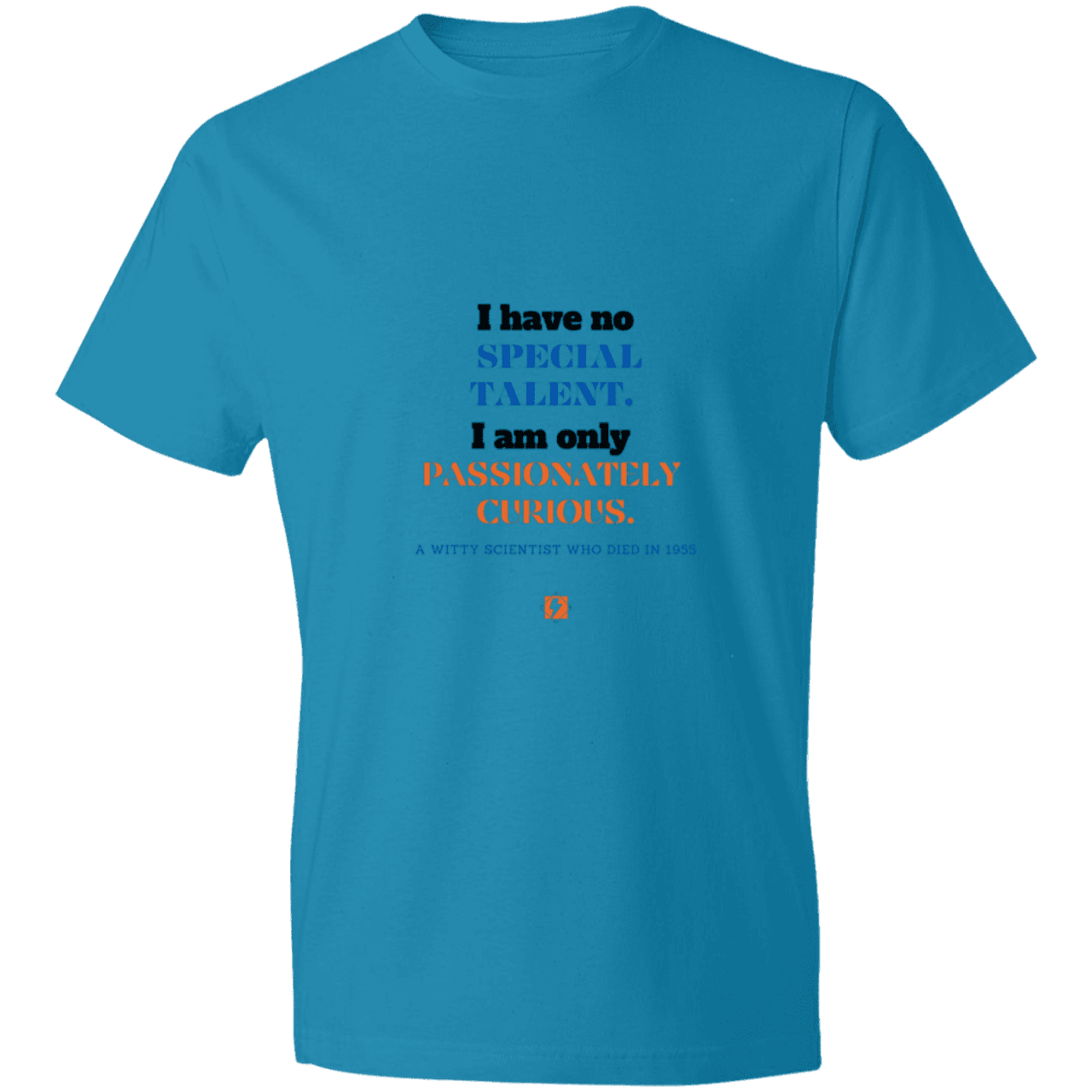 Men's T-Shirt Lightweight 980 with inspiring Einstein quote: E105 - I am only passionately curious - Color: Caribbean Blue