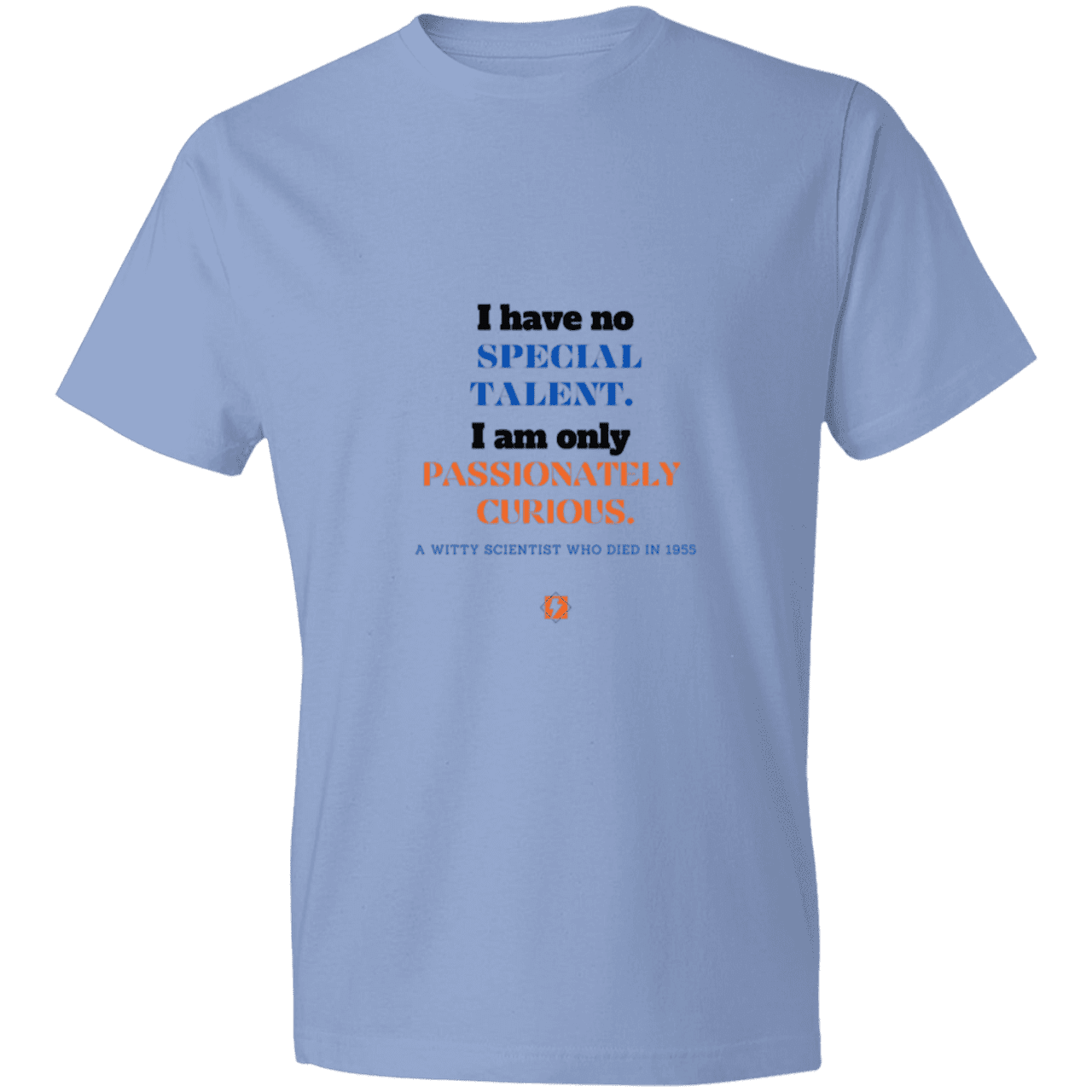 Men's T-Shirt Lightweight 980 with inspiring Einstein quote: E105 - I am only passionately curious - Color: Light Blue