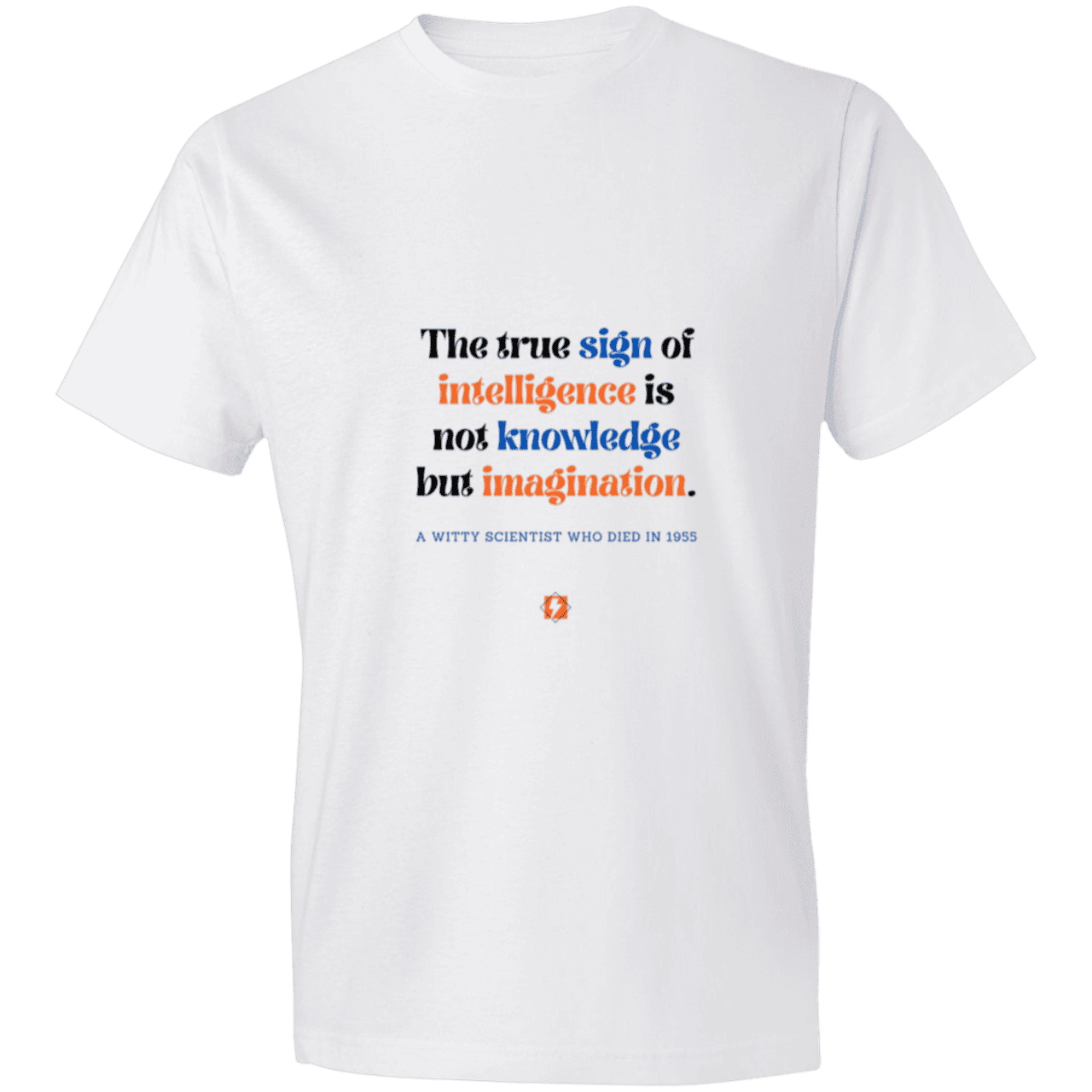 Men's T-Shirt Lightweight 980 with inspiring Einstein quote: E106 - True sign of intelligence is imagination - Color: White