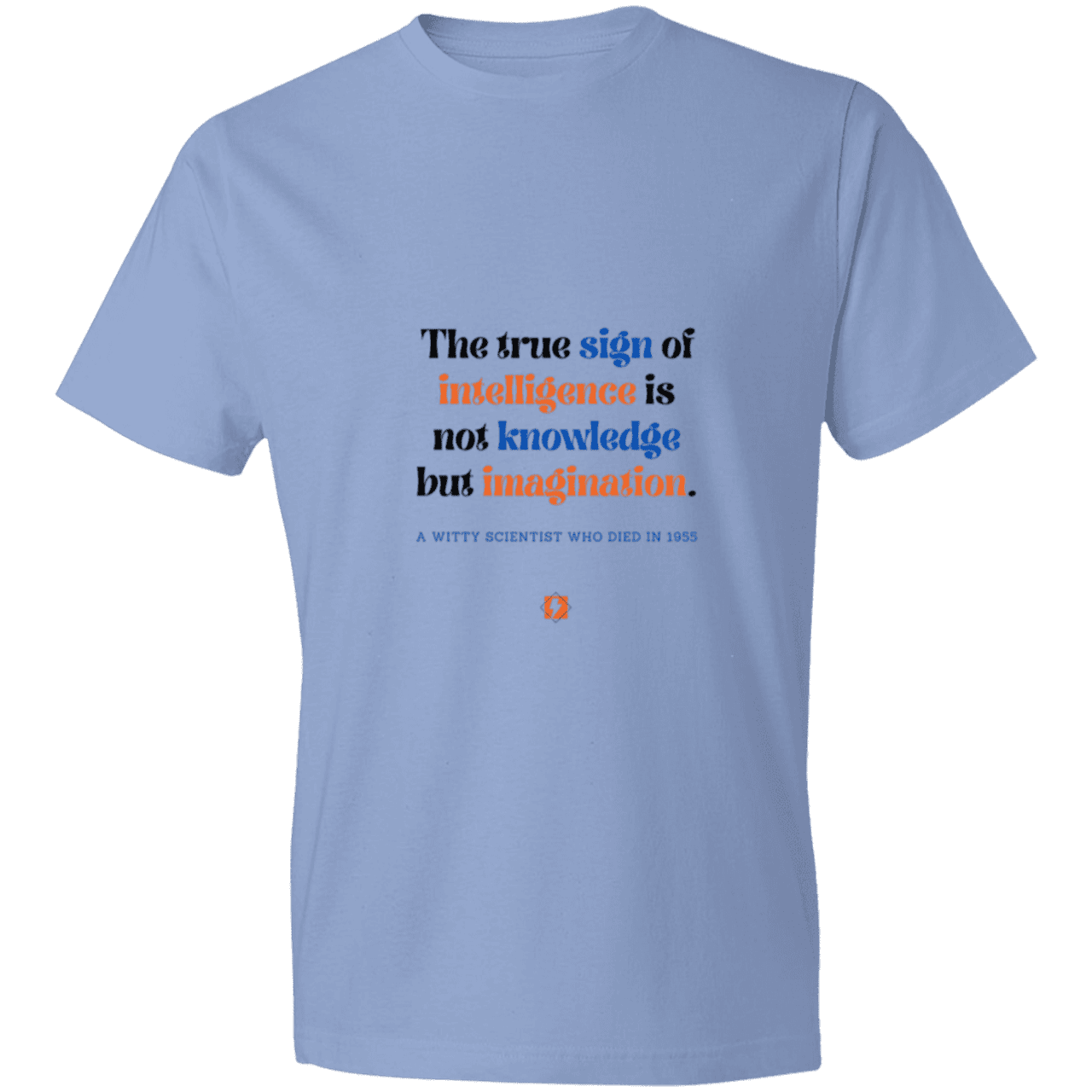 Men's T-Shirt Lightweight 980 with inspiring Einstein quote: E106 - True sign of intelligence is imagination - Color: Light Blue