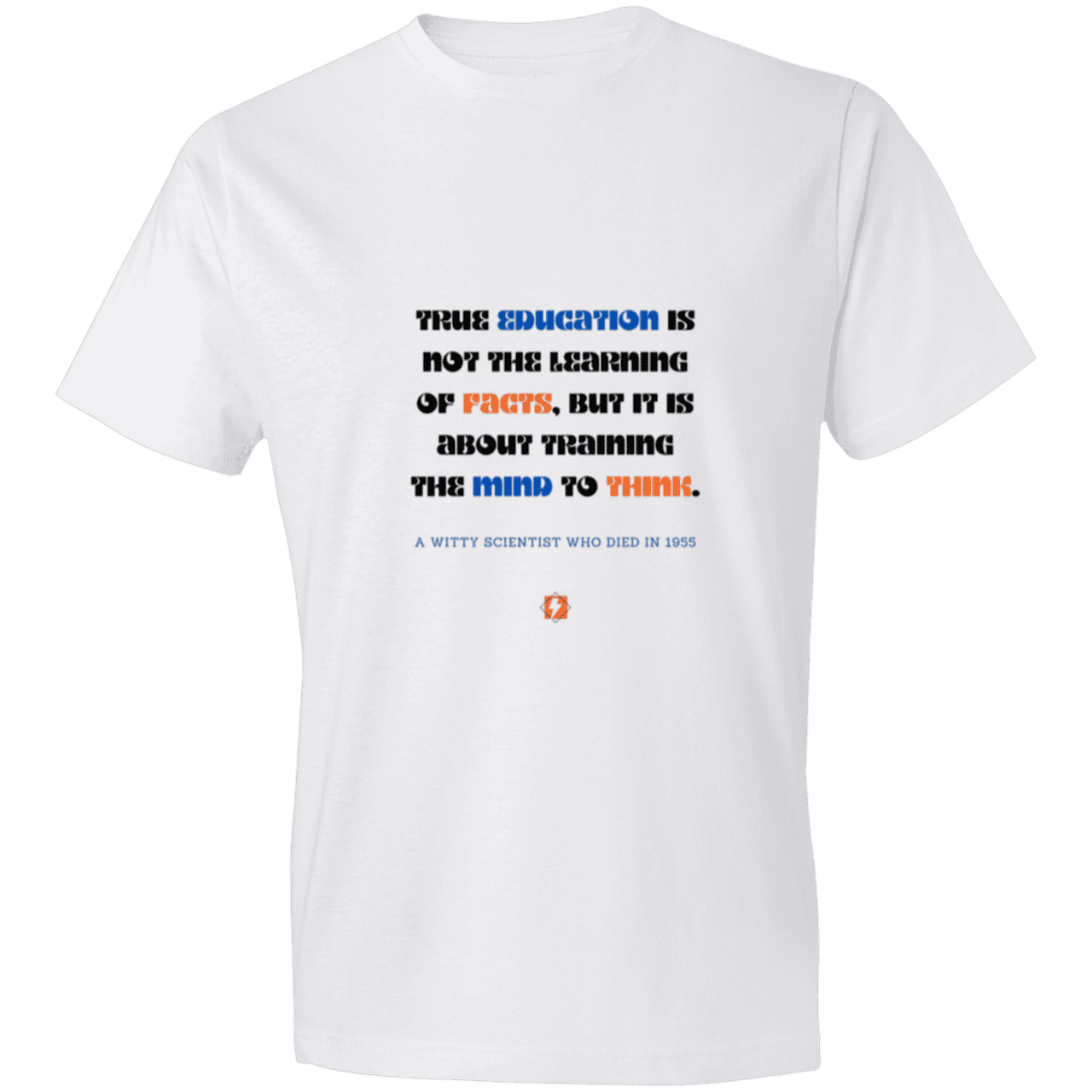 Men's T-Shirt Lightweight 980 with inspiring Einstein quote: E107 - True education is about learning to think - Color: White