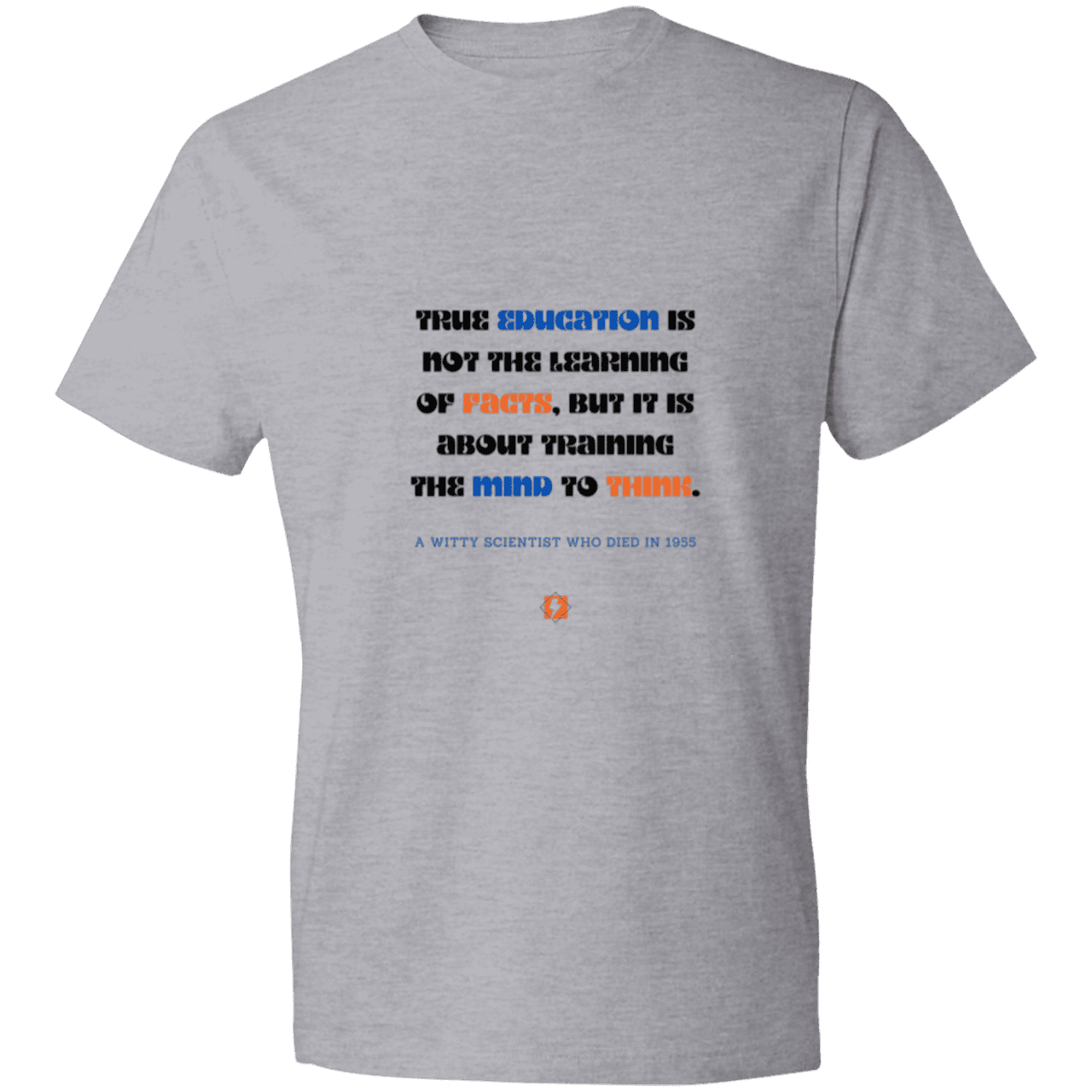 Men's T-Shirt Lightweight 980 with inspiring Einstein quote: E107 - True education is about learning to think - Color: Heather Grey