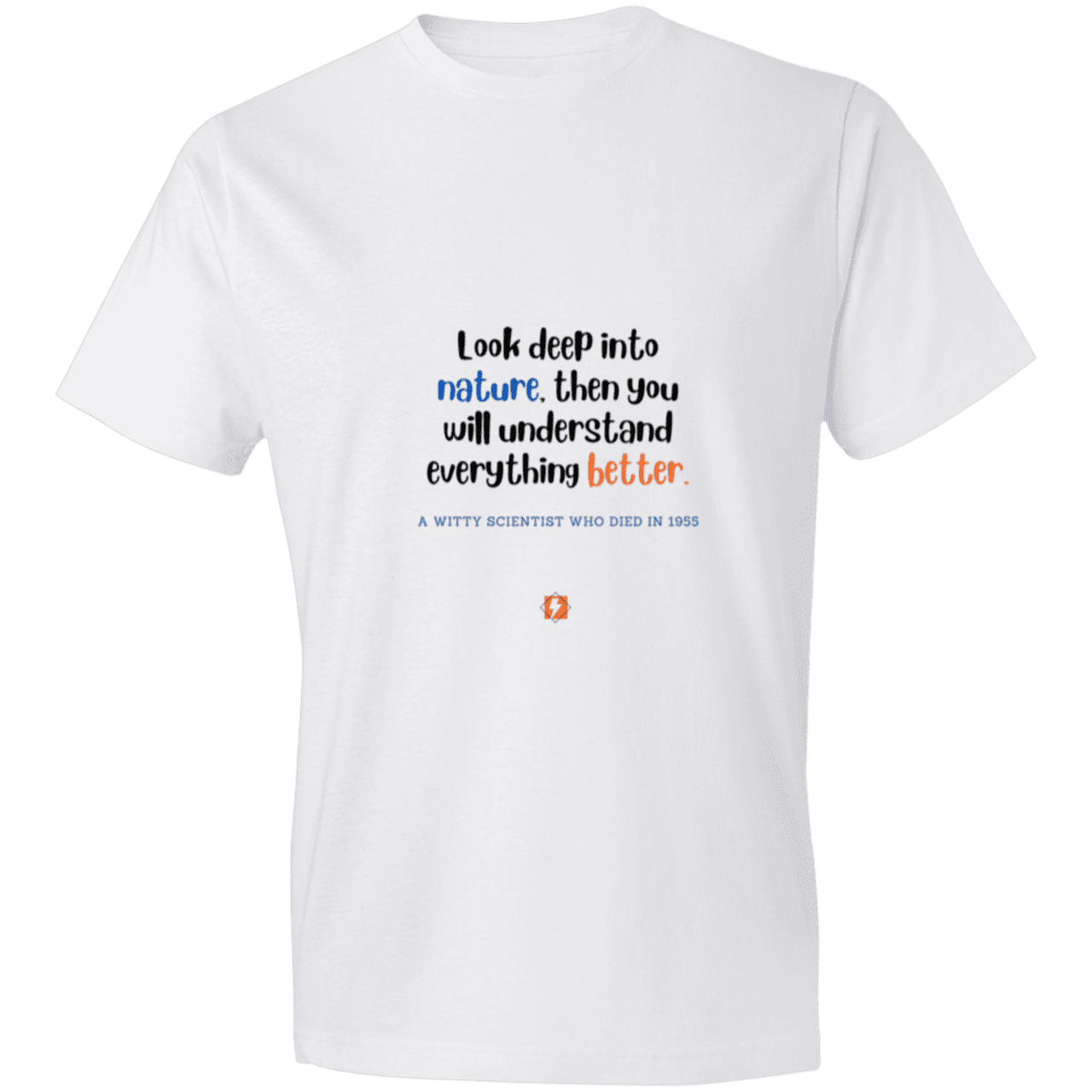 Men's T-Shirt Lightweight 980 with inspiring Einstein quote: E108 - Look to nature to understand everything - Color: White