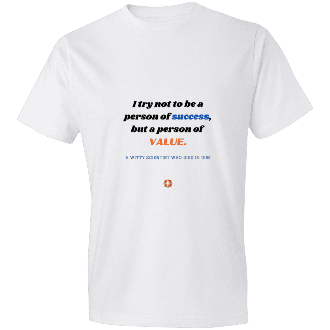 Men's T-Shirt Lightweight 980 with inspiring Einstein quote: E109 - Strive to be a person of value, not success - Color: White