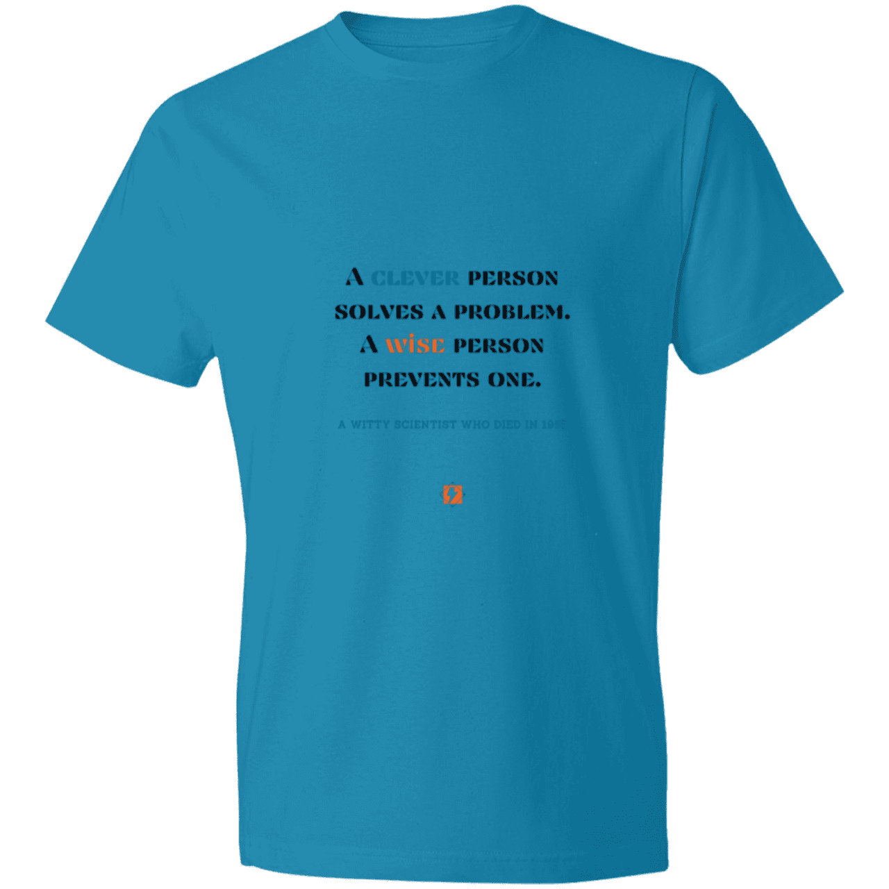 Men's T-Shirt Lightweight 980 with inspiring Einstein quote: E110 - Be clever, but better to be wise - Color: Caribbean Blue