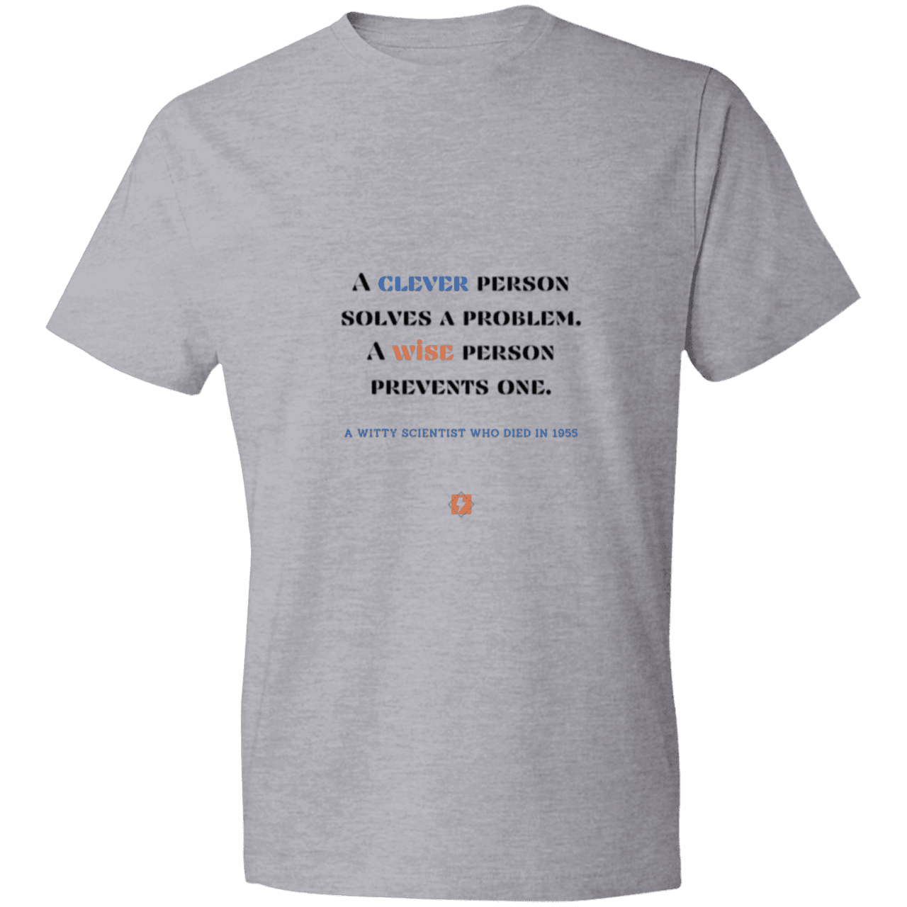 Men's T-Shirt Lightweight 980 with inspiring Einstein quote: E110 - Be clever, but better to be wise - Color: Heather Grey