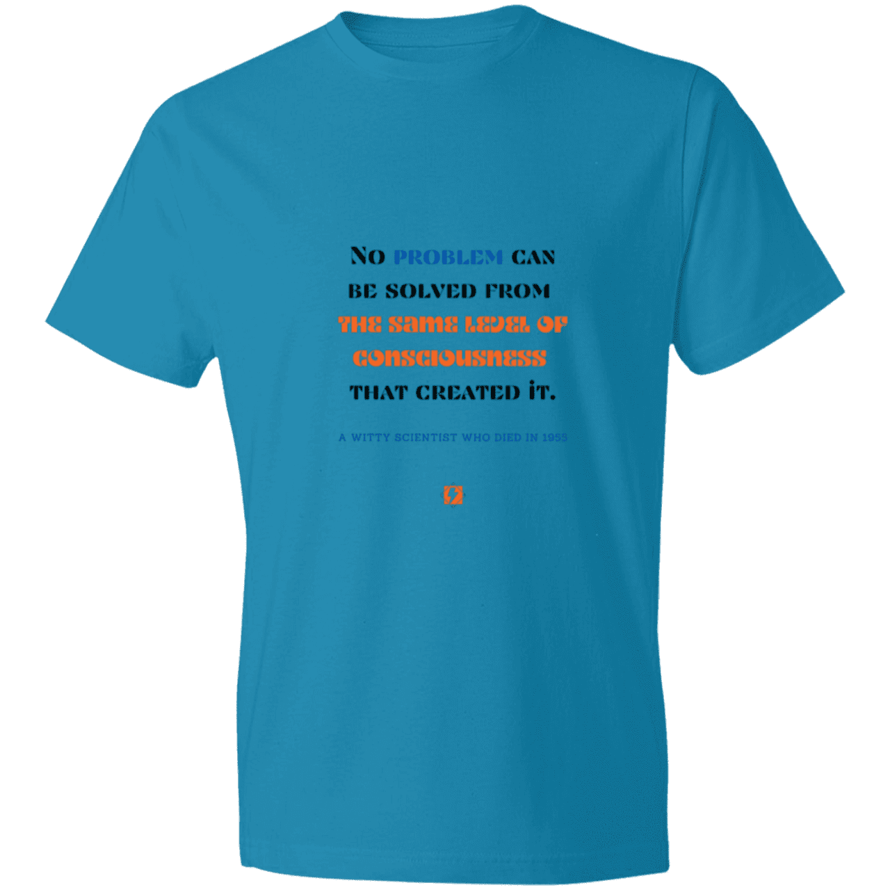 Men's T-Shirt Lightweight 980 with inspiring Einstein quote: E111 - Problem solving needs fresh thinking - Color: Caribbean Blue