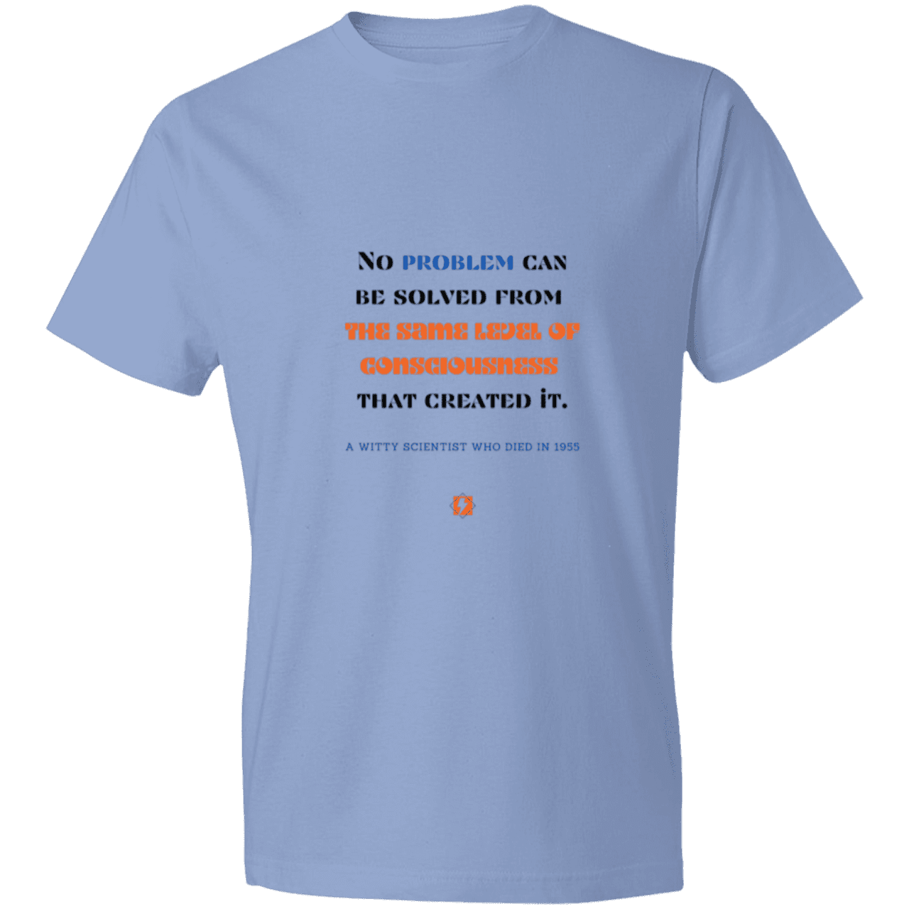 Men's T-Shirt Lightweight 980 with inspiring Einstein quote: E111 - Problem solving needs fresh thinking - Color: Light Blue