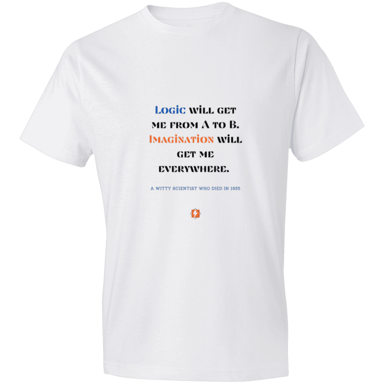 Men's T-Shirt Lightweight 980 with inspiring Einstein quote: E113 - Imagination will get you where logic can't - Color: White