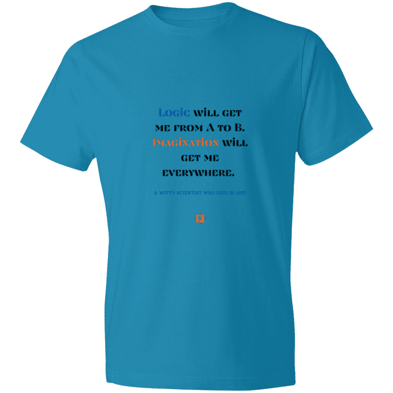 Men's T-Shirt Lightweight 980 with inspiring Einstein quote: E113 - Imagination will get you where logic can't - Color: Caribbean Blue