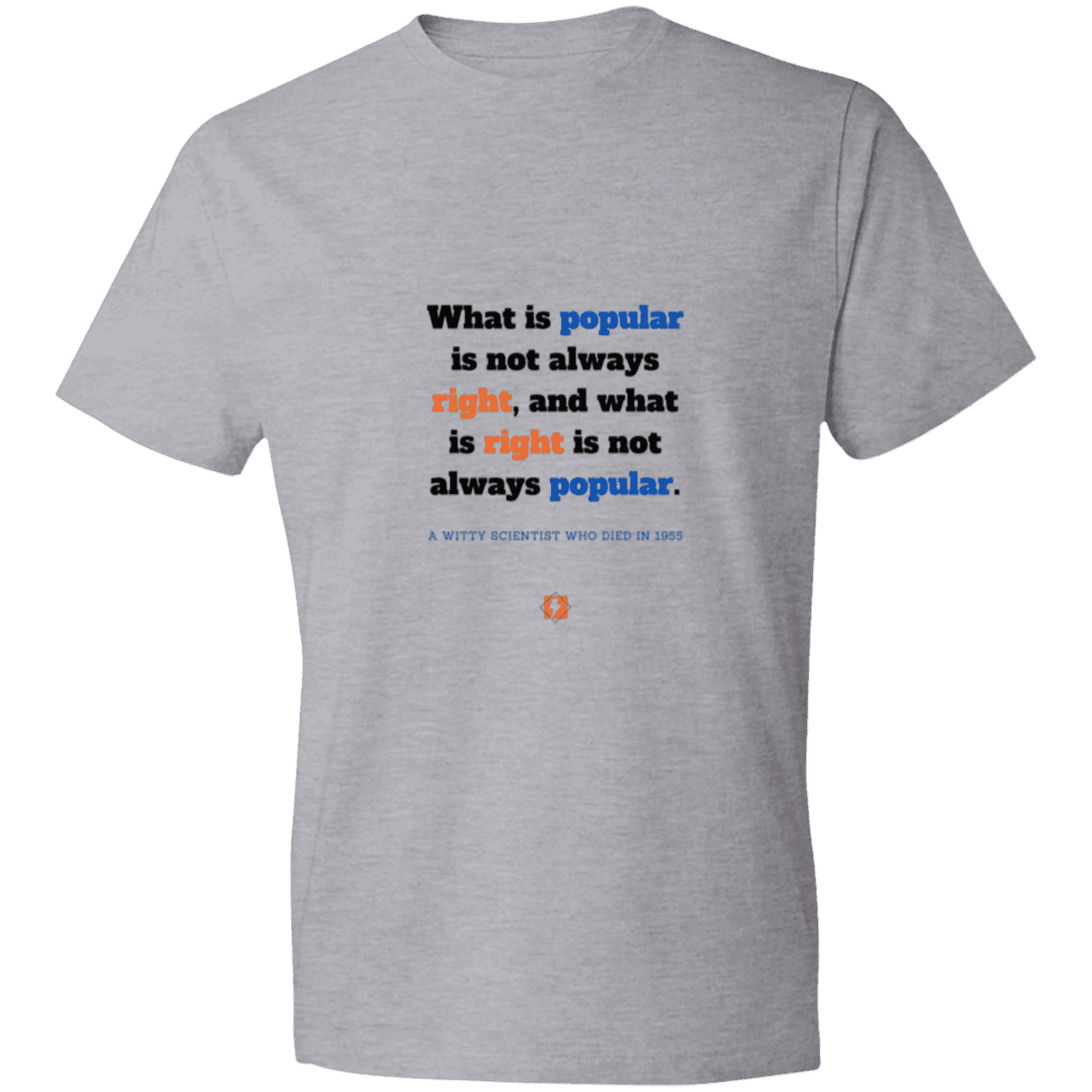 Men's T-Shirt Lightweight 980 with inspiring Einstein quote: E114 - Popular and right are two different things - Color: Heather Grey