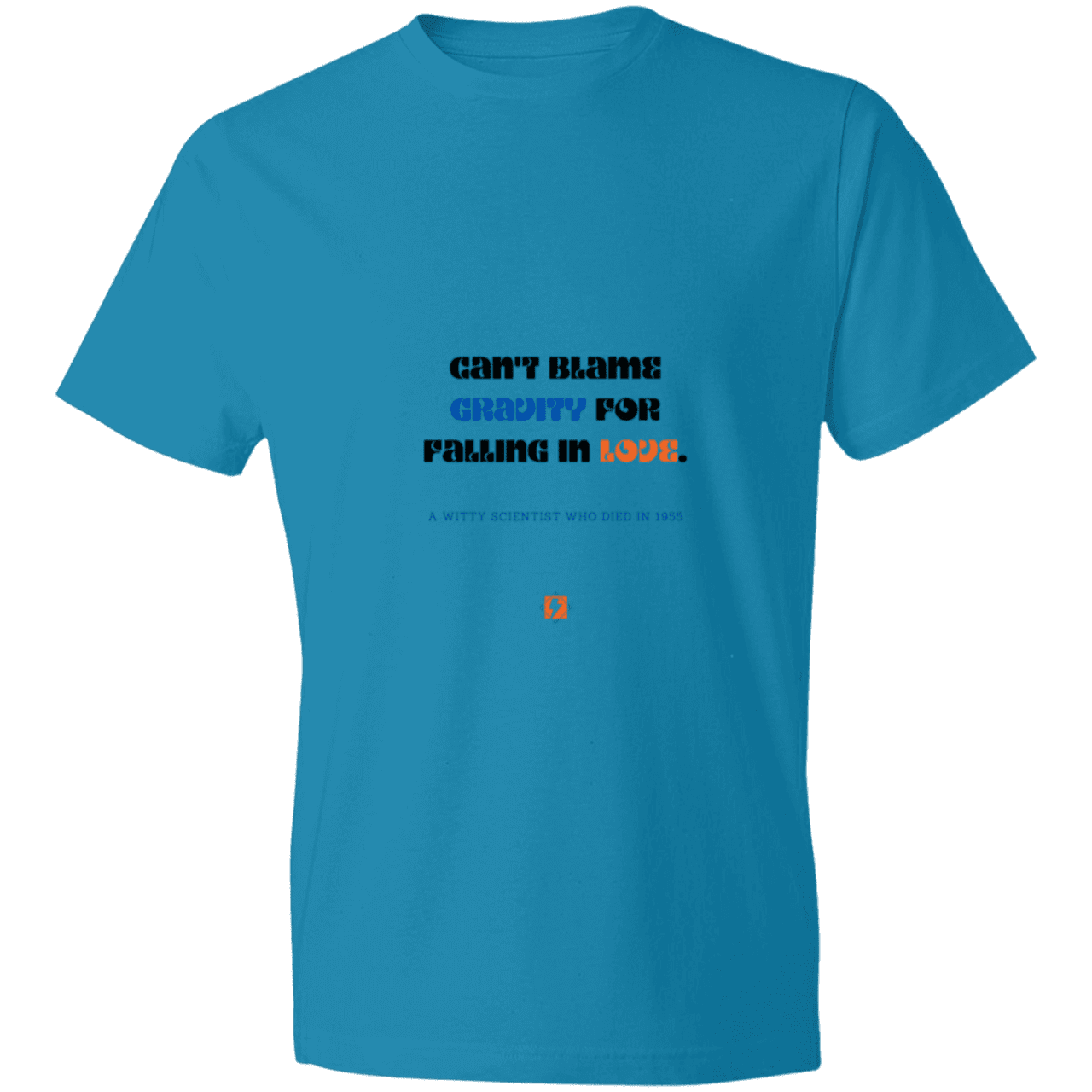 Men's T-Shirt Lightweight 980 with inspiring Einstein quote: E123 - Can't blame gravity for falling in love - Color: Caribbean Blue