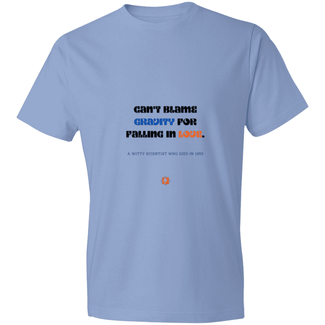 Men's T-Shirt Lightweight 980 with inspiring Einstein quote: E123 - Can't blame gravity for falling in love - Color: Light Blue